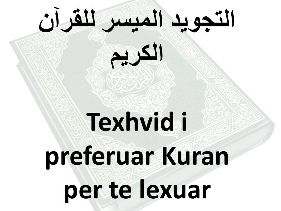 Texhvid i preferuar Kuran per te lexuar